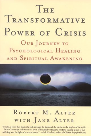 cover image The Transformative Power of Crisis: Our Journey to Psychological Healing and Spiritual Awakening