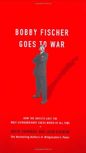 cover image BOBBY FISCHER GOES TO WAR: How the Soviets Lost the Most Extraordinary Chess Match of All Time