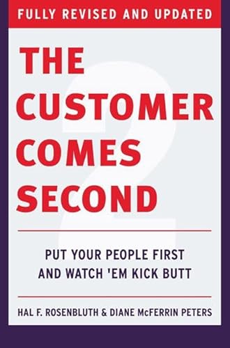 cover image The Customer Comes Second: Put Your People First and Watch 'em Kick Butt