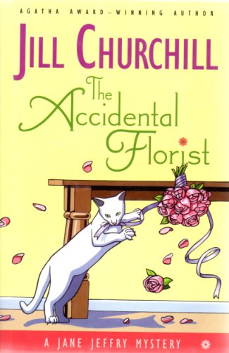 cover image The Accidental Florist: A Jane Jeffry Mystery