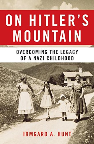 cover image ON HITLER'S MOUNTAIN: Overcoming the Legacy of a Nazi Childhood