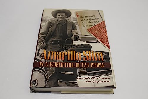 cover image Amarillo Slim in a World Full of Fat People: The Memoirs of the Greatest Gambler Who Ever Lived