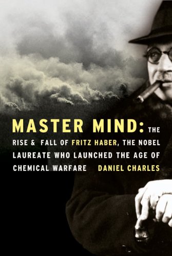cover image Master Mind: The Rise and Fall of Fritz Haber, the Nobel Laureate Who Launched the Age of Chemical Warfare