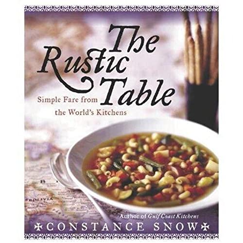 cover image THE RUSTIC TABLE: Simple Fare from the World's Kitchens