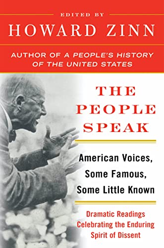cover image The People Speak: American Voices, Some Famous, Some Little Known: Dramatic Readings Celebrating the Enduring Spirit of Dissent