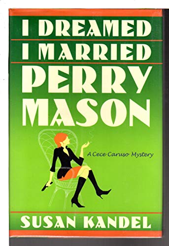 cover image I DREAMED I MARRIED PERRY MASON: A Cece Caruso Mystery