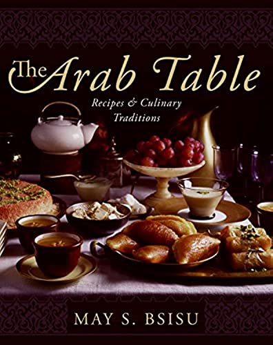 cover image The Arab Table: Recipes and Culinary Traditions