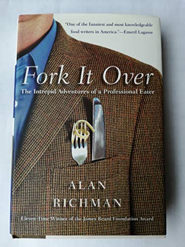 cover image Fork It Over: The Intrepid Adventures of a Professional Eater