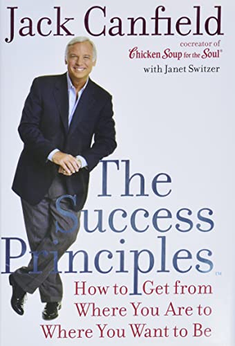 cover image THE SUCCESS PRINCIPLES: How to Get from Where You Are to Where You Want to Be