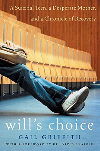 cover image WILL'S CHOICE: A Suicidal Teen, a Desperate Mother, and a Chronicle of Recovery