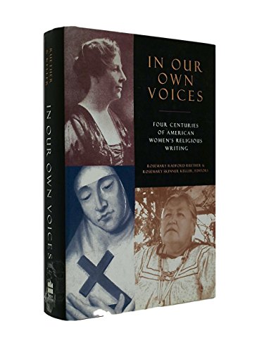 cover image In Our Own Voices: Four Centuries of American Women's Religious Writing