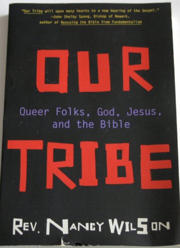cover image Our Tribe: A Lesbian ECU-Terrorist Outs the Bible for the Queer Millennium