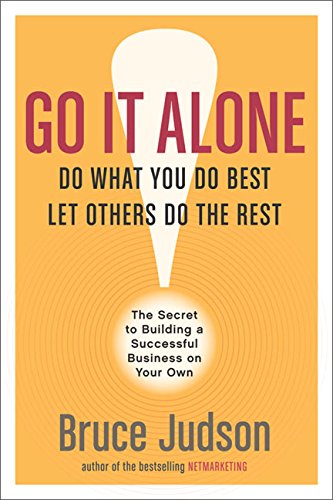cover image Go It Alone!: The Secret to Building a Successful Business on Your Own