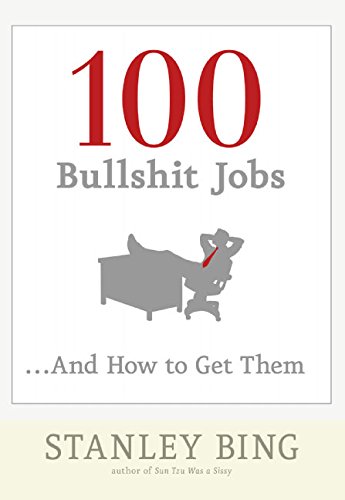 cover image 100 Bullshit Jobs...and How to Get Them: