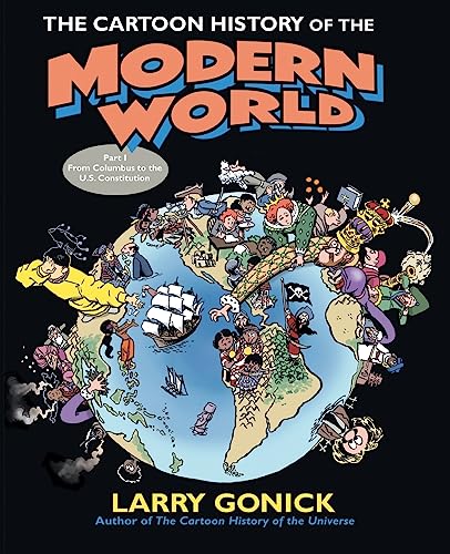 cover image The Cartoon History of the Modern World Part 1: From
\t\t  Columbus to the U.S. Constitution