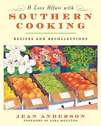 cover image A Love Affair with Southern Cooking: Recipes and Recollections