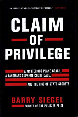 cover image Claim of Privilege: A Mysterious Plane Crash, a Landmark Supreme Court Case, and the Rise of State Secrets