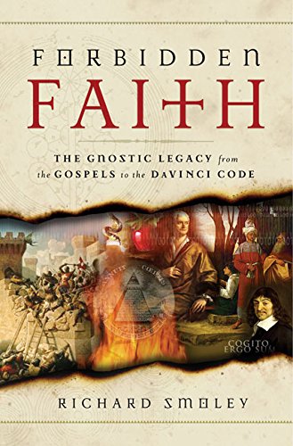 cover image Forbidden Faith: The Gnostic Legacy from the Gospels to The Da Vinci Code