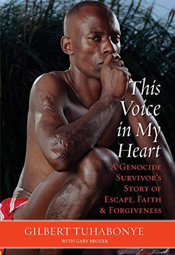 cover image This Voice in My Heart: A Genocide Survivor's Story of Escape, Faith, and Forgiveness