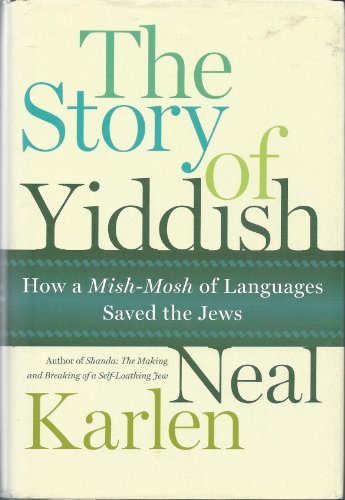 cover image The Story of Yiddish: How a Mish-mosh of Languages Saved the Jews
