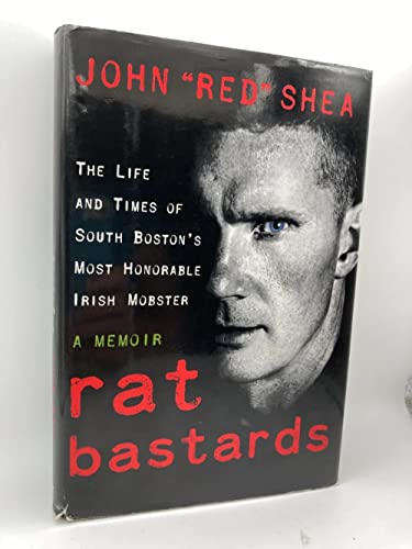 cover image Rat Bastards: The Life and Times of South Boston's Most Honorable Irish Mobster