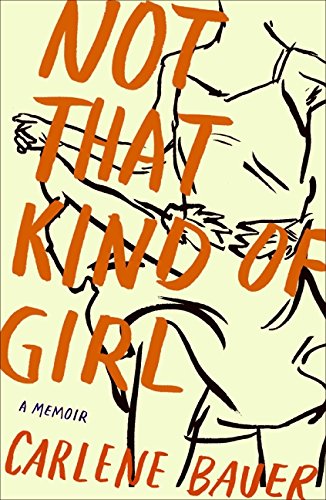 cover image Not That Kind of Girl: A Memoir