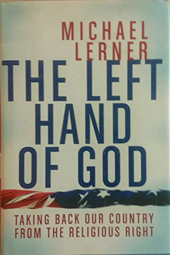 cover image The Left Hand of God: Taking Back Our Country from the Religious Right