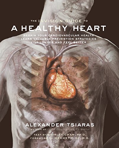 cover image The InVision Guide to a Healthy Heart: Regain Your Cardiovascular Health, Learn Valuable Prevention Strategies, Live Longer and Feel Better