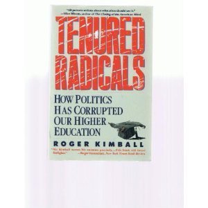 cover image Tenured Radicals: How Politics Corrupted Our Higher Education