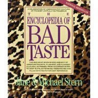cover image Encyclopedia of Bad Taste: A Celebration of American Pop Culture at Its Most Joyfully...........