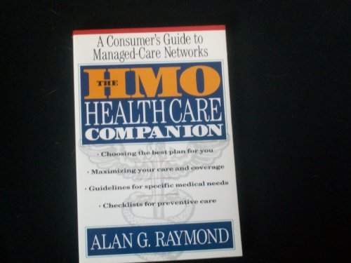 cover image The HMO Health Care Companion: A Consumer's Guide to Managed Care Networks