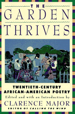 cover image The Garden Thrives: 20th Century African American Poetry