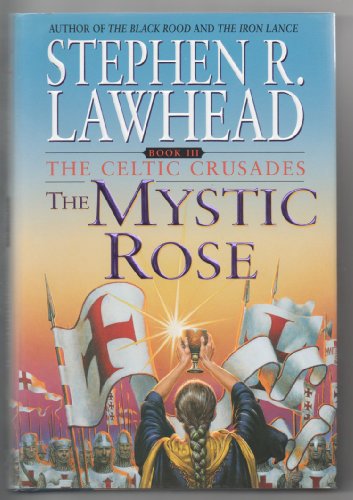 cover image THE MYSTIC ROSE: Book III, The Celtic Crusades