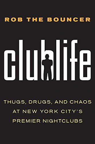 cover image Clublife: Thugs, Drugs, and Chaos at New York City's Premier Nightclubs