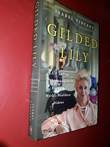 cover image Gilded Lily: Lily Safra, the Making of One of the World's Wealthiest Widows