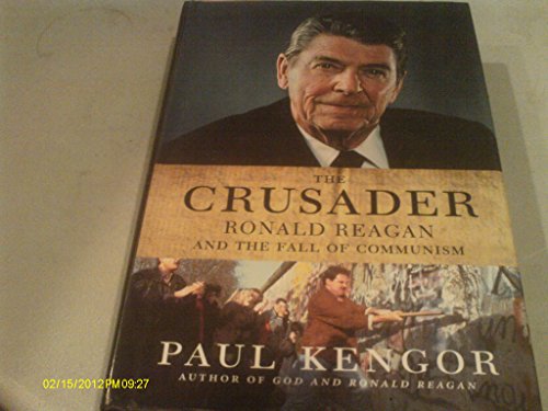 cover image The Crusader: Ronald Reagan and the Fall of Communism