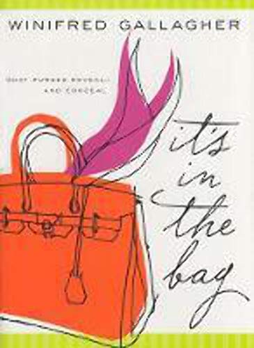 cover image It's in the Bag: What Purses Reveal---And Conceal