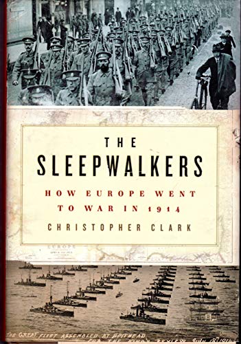 cover image The Sleepwalkers: 
How Europe Went to War in 1914
