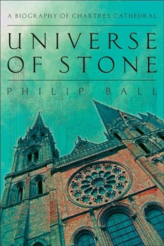 cover image  Universe of Stone: A Biography of Chartres Cathedral
