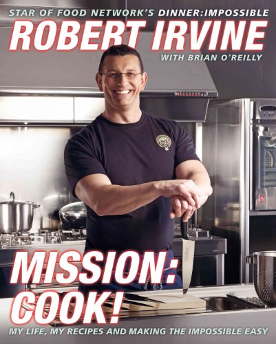 cover image Mission: Cook!: My Life, My Recipes, and Making the Impossible Easy