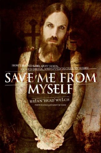 cover image Save Me from Myself: How I Found God, Quit Korn, Kicked Drugs, and Lived to Tell My Story
