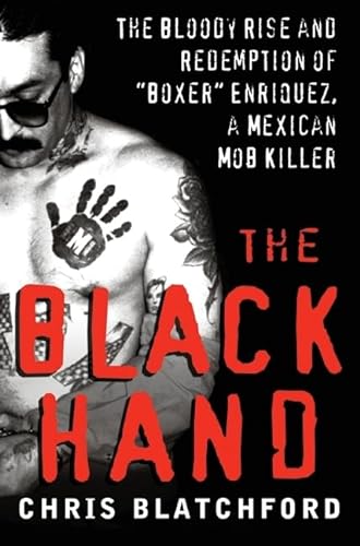 cover image The Black Hand: The Bloody Rise and Redemption of “Boxer” Enriquez, a Mexican Mob Killer