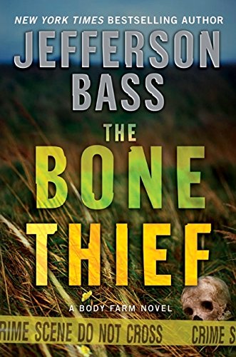 cover image The Bone Thief: A Body Farm Novel