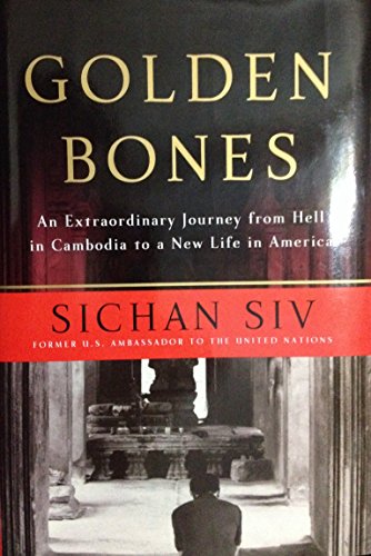 cover image Golden Bones: An Extraordinary Journey from Hell in Cambodia to a New Life in America