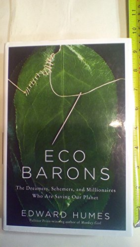 cover image Eco Barons: The Dreamers, Schemers, and Millionaires Who Are Saving Our Planet
