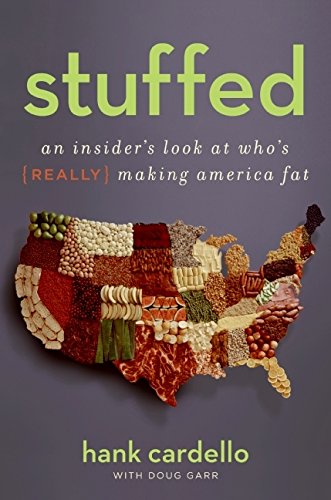 cover image Stuffed: An Insider’s Look at Who’s (Really) Making America Fat