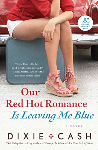cover image Our Red Hot Romance Is Leaving Me Blue