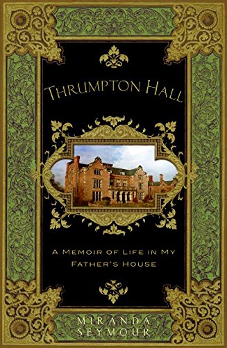 cover image Thrumpton Hall: A Memoir of Life in My Father's House