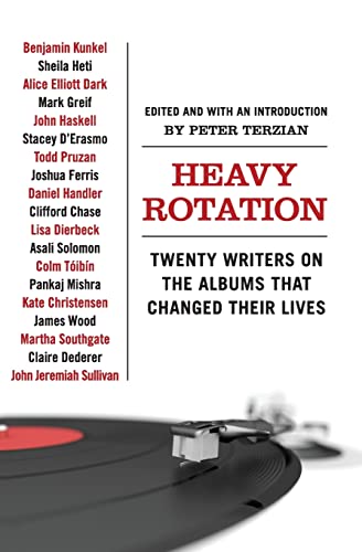 cover image Heavy Rotation: Twenty Writers on the Albums That Changed Their Lives