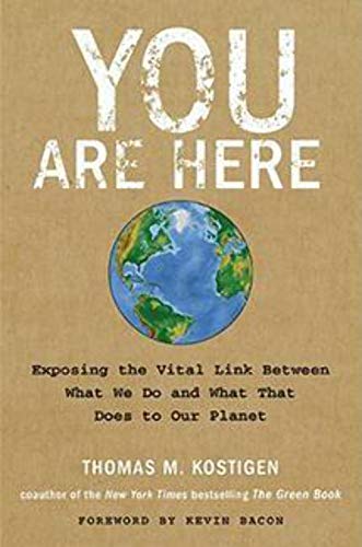 cover image You Are Here: The Surprising Link Between What We Do and What That Does to Our Planet